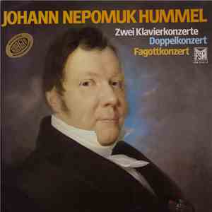Johann Nepomuk Hummel - Zwei Klavierkonzerte Doppelkonzert Fagottkonzert download flac