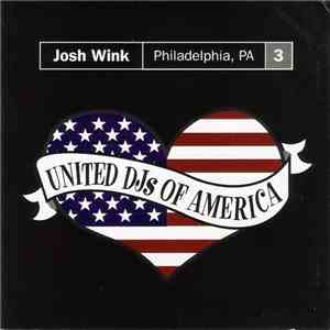 Josh Wink - United DJs Of America, Vol. 3: Philadelphia, PA download flac