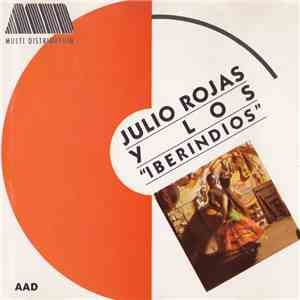 Julio Rojas Y Los "Iberindios" - Julio Rosas "Iberindios" download flac