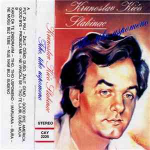 Krunoslav Kićo Slabinac - Tiho, Tiho Uspomeno download flac