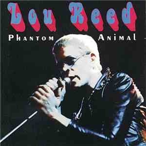 Lou Reed - Phantom Animal download flac