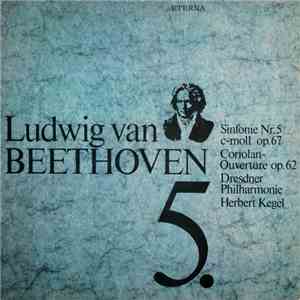 Ludwig van Beethoven, Dresdner Philharmonie, Herbert Kegel - Sinfonie Nr. 5 C-moll Op. 67 / Coriolan-Overtüre Op. 62 download flac