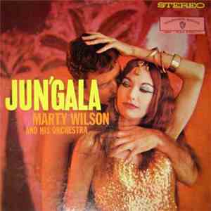 Marty Wilson And His Orchestra - Jun'gala download flac