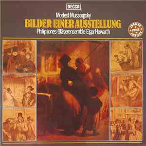 Modest Mussorgsky, Philip Jones Bläserensemble, Elgar Howarth - Bilder Einer Ausstellung download flac
