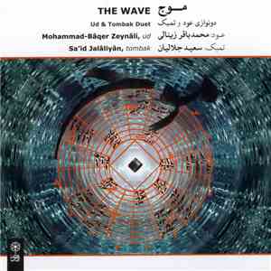محمدباقر زینالی, سعید جلالیان‌ = Mohammad-Bâqer Zeynâli, Sa'id Jalâliyân - موج = The Wave download flac