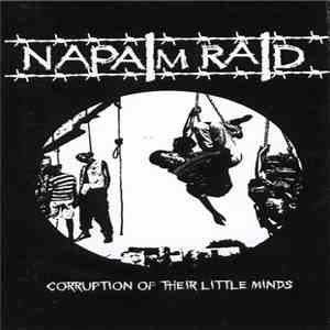 Napalm Raid - Corruption Of Their Little Minds download flac