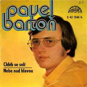Pavel Bartoň / Petr Janda a Olympic  - Chléb Se Solí / Nebe Nad Hlavou download flac