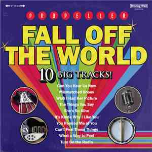Propeller  - Fall Off The World download flac