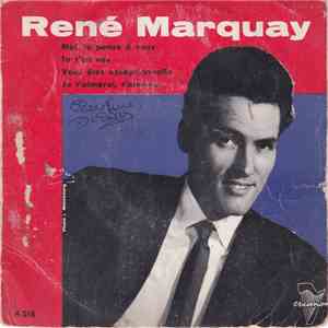 René Marquay - Moi, Je Pense A Vous download flac