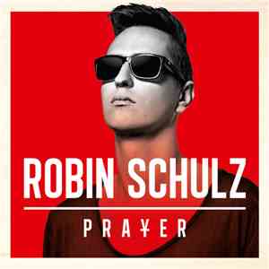 Robin Schulz - Prayer download flac