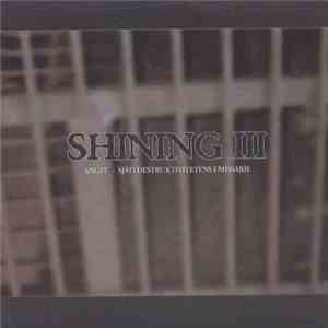 Shining  - III - Angst - Självdestruktivitetens Emissarie download flac