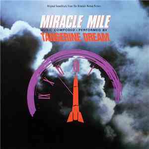 Tangerine Dream - Miracle Mile download flac