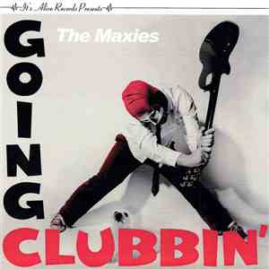 The Maxies - Going Clubbin' download flac