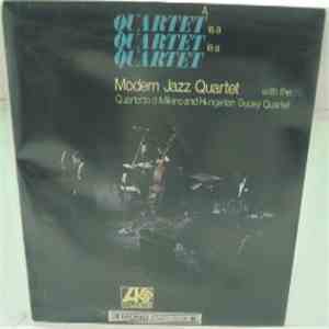 The Modern Jazz Quartet, Quartetto Di Milano, The Hungarian Gypsy Quartet - A Quartet Is A Quartet Is A Quartet download flac