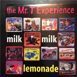 The Mr. T Experience - Milk Milk Lemonade download flac