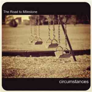 The Road To Milestone - Circumstances download flac