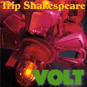 Trip Shakespeare - Volt FLAC album