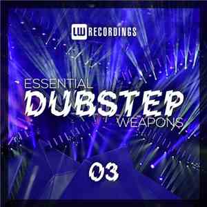 Various - Essential Dubstep Weapons 03 download flac