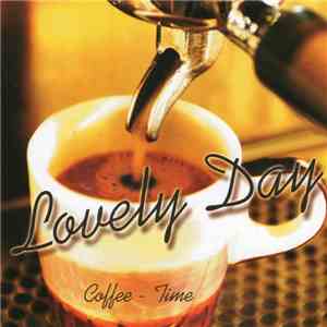 Various - Lovely Day - Coffee - Time download flac