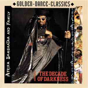 Afrika Bambaataa And Family - The Decade Of Darkness 1990-2000 download flac