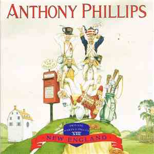 Anthony Phillips - Private Parts And Pieces Vol. VIII - New England download flac