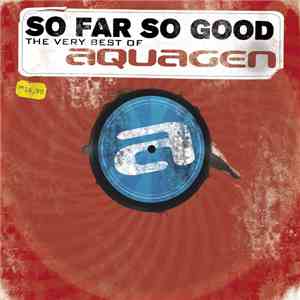 Aquagen - So Far So Good (The Very Best Of) download flac