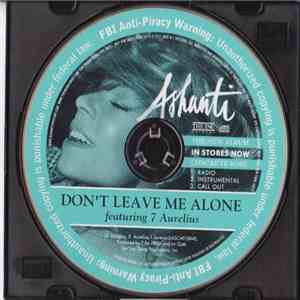 Ashanti Featuring 7 Aurelius - Don't Leave Me Alone download flac