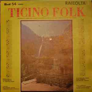 Bandella E Complesso Caratteristico Ticinese - Cantano Monica, Rino E Coro - Ticino Folk download flac