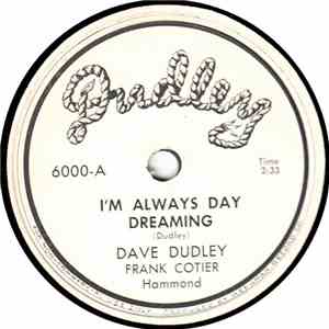 Dave Dudley, Frank Cotier - I'm Always Day Dreaming / Iowa Waltz FLAC album