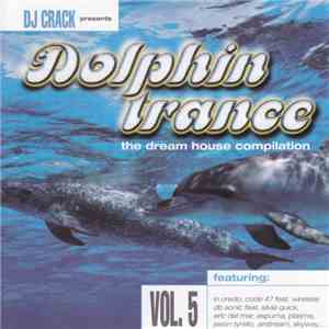 DJ Crack - Dolphin Trance Vol. 5 download flac