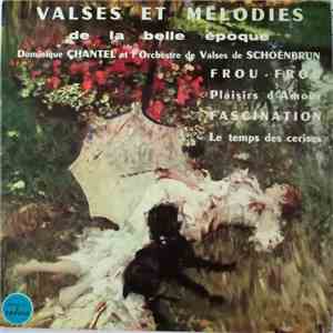 Dominique Chantel et Orchestre De Valses De Schoënbrun - Valses Et Melodies De La Belle Époque download flac