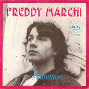 Freddy Marchi 1 - Amiamoci Che Cosa Fai Venerdi download flac
