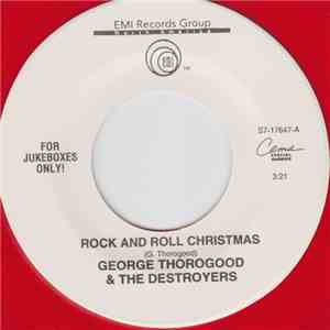 George Thorogood & The Destroyers - Rock And Roll Christmas / New Year's Eve Party download flac