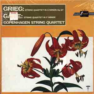 Grieg / Gade ; The Copenhagen String Quartet - String Quartet In G Minor / String Quartet In F Minor / Quartet In F Minor download flac