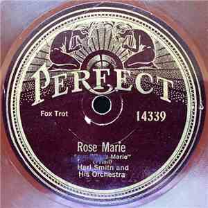 Harl Smith And His Orchestra - Rose Marie / Bring Back Those Rock-A-Bye Baby Days download flac