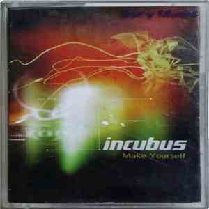 Incubus  - Make Yourself download flac