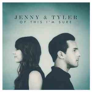 Jenny & Tyler - Of This I'm Sure download flac