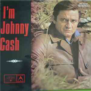 Johnny Cash - I'm Johnny Cash download flac