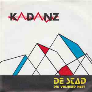 Kadanz - De Stad (Die Vrijheid Heet) download flac