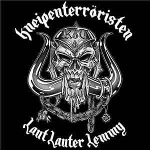 Kneipenterröristen - Laut Lauter Lemmy download flac