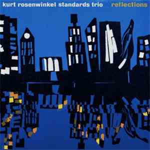 Kurt Rosenwinkel Standards Trio - Reflections download flac