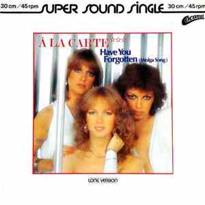 À La Carte - Have You Forgotten (Wolga Song) (Long Version) download flac
