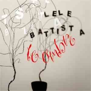 Lele Battista - Le Ombre download flac