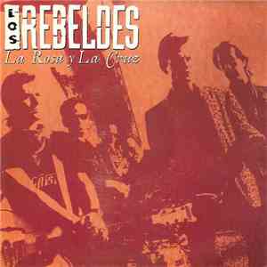 Los Rebeldes - La Rosa Y La Cruz download flac
