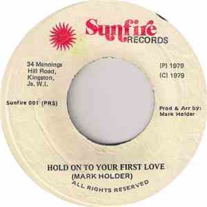 Mark Holder - Hold On To Your First Love / Let Me Give It To You download flac