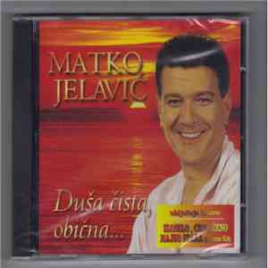 Matko Jelavić - Duša Čista, Obična.... download flac