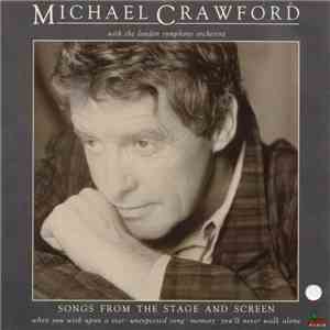 Michael Crawford With The London Symphony Orchestra - Songs From The Stage And Screen download flac