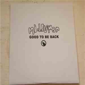 Middleman  - Good To Be Back download flac