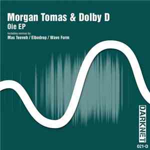 Morgan Tomas & Dolby D - Oie EP download flac