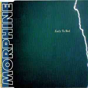Morphine  - Early To Bed download flac
